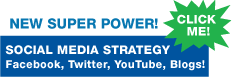 New Superpower! Social Media Strategy - Facebook, Twitter, YouTube, Blogs!