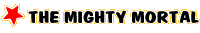 The Mighty Mortal